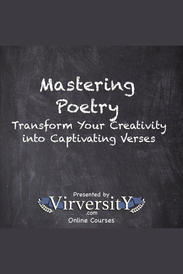 Mastering Poetry - Transform Your Creativity into Captivating Verses - cover