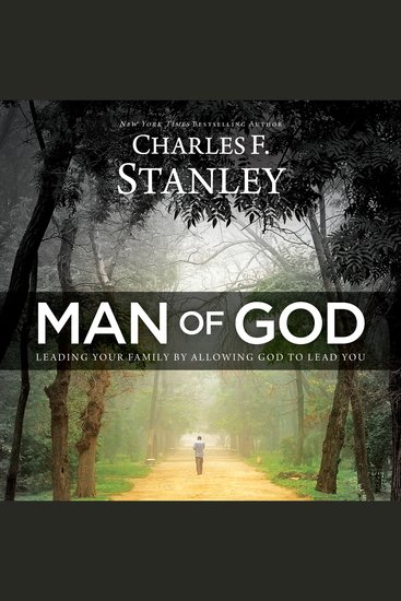 Man of God - Leading Your Family by Allowing God to Lead You - cover