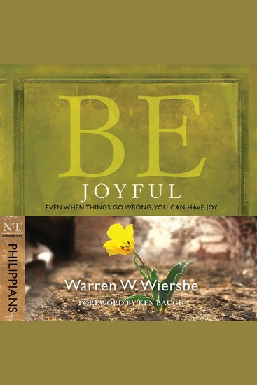 Be Joyful (Philippians) - Even When Things Go Wrong You Can Have Joy - cover