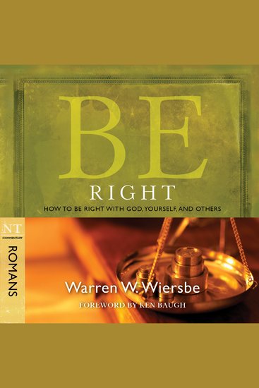 Be Right (Romans) - How to Be Right with God Yourself and Others - cover