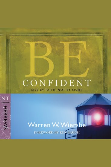 Be Confident (Hebrews) - Live by Faith Not by Sight - cover
