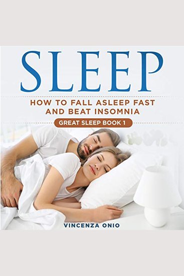 Sleep - How to Fall Asleep Fast and beat Insomnia - cover