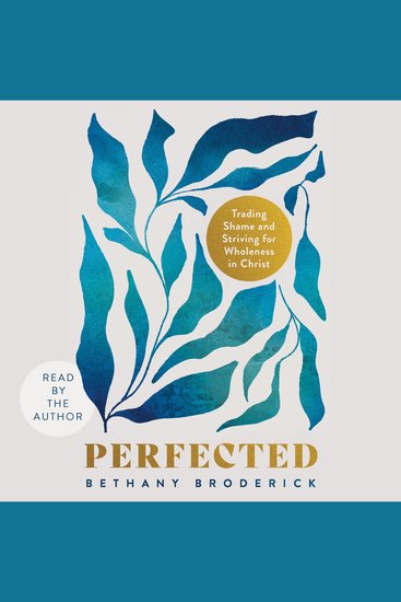 Perfected - Trading Shame and Striving for Wholeness in Christ - cover