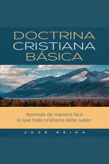 Doctrina Cristiana Básica - Aprende de manera fácil lo que todo cristiano debe saber - cover