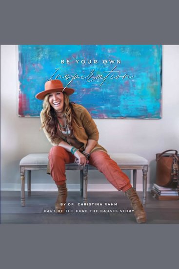 Be Your Own Inspiration - Part of the Cure the Causes Story - cover