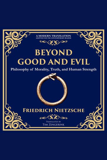 Beyond Good and Evil - Philosophy of Morality Truth and Human Strength - cover