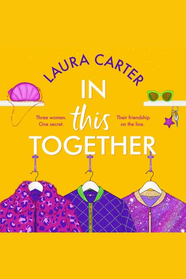 In This Together - An unforgettable novel of secrets lies and and the true meaning of friendship by Laura Carter - cover