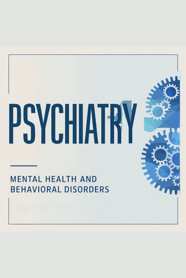 Psychiatry - Mental Health and Behavioral Disorders - cover