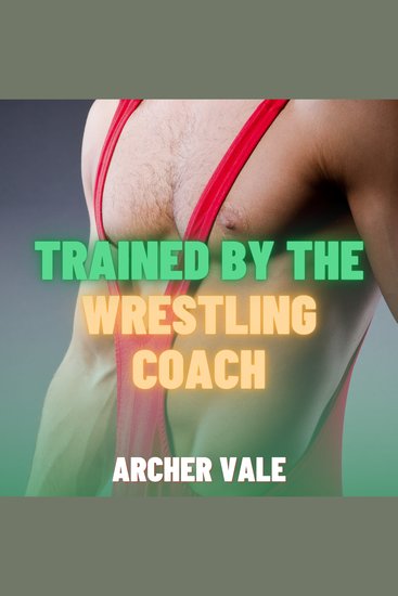 Trained by the Wrestling Coach (Gay BDSM Slave Erotica) - cover