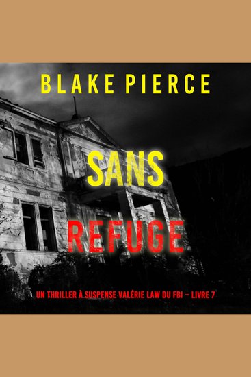 Sans refuge (Un Thriller à suspense Valérie Law du FBI – Livre 7) - Narration par une voix synthétisée - cover