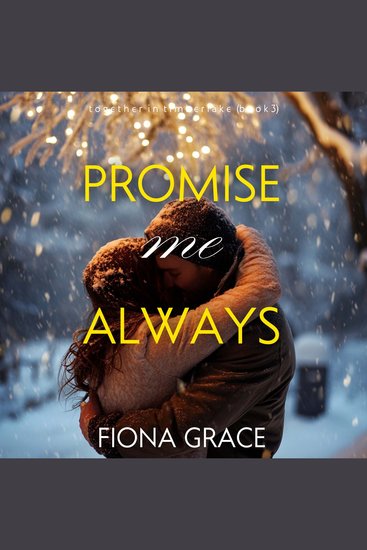 Promise Me Always (Together in Timberlake—Book 3) - Digitally narrated using a synthesized voice - cover