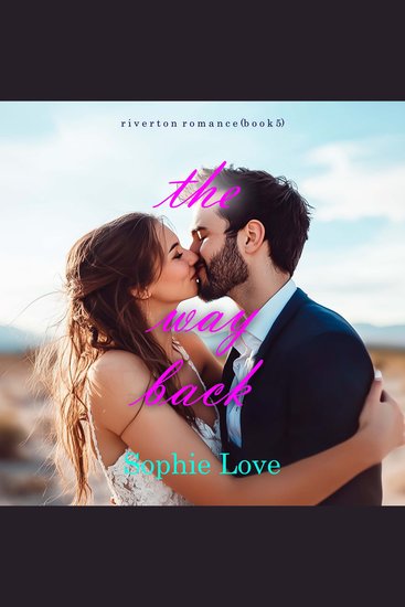 Way Back The (Riverton Romance—Book Five) - Digitally narrated using a synthesized voice - cover
