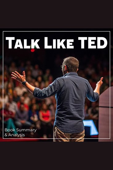Talk Like TED: Book Summary & Analysis - cover