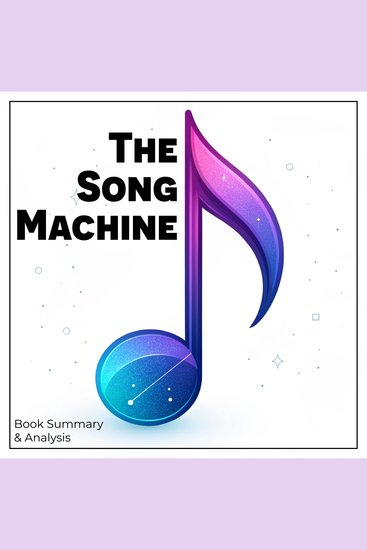 Song Machine The: Book Summary & Analysis - cover