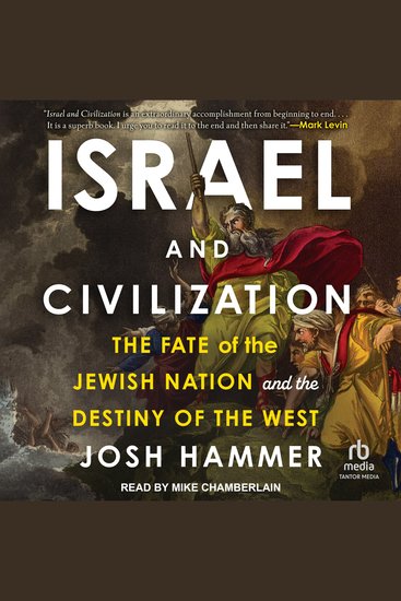 Israel and Civilization - The Fate of the Jewish Nation and the Destiny of the West - cover