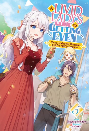 A Livid Lady's Guide to Getting Even: How I Crushed My Homeland with My Mighty Grimoires Volume 5 - cover