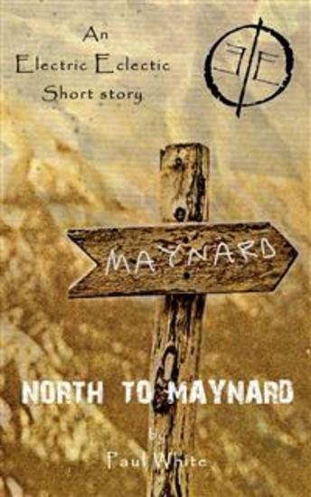 North to Maynard - An Electric Eclectic book - cover