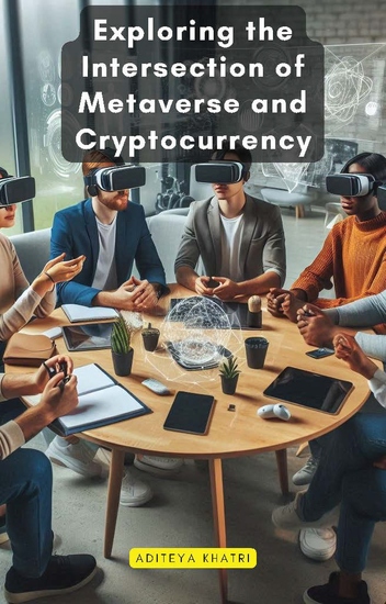 Exploring the Intersection of Metaverse and Cryptocurrency - cover
