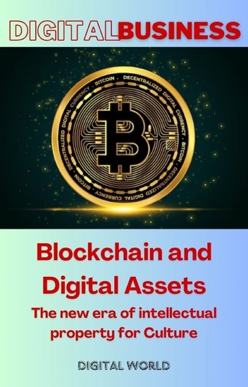 Blockchain and Digital Assets - The new era of intellectual property for Culture - cover