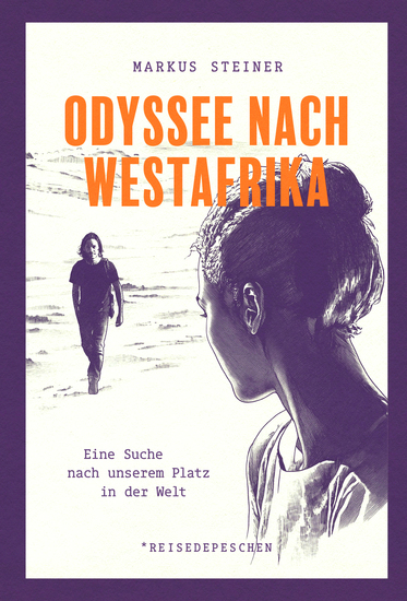 Odyssee nach Westafrika - Eine Suche nach unserem Platz in der Welt - cover