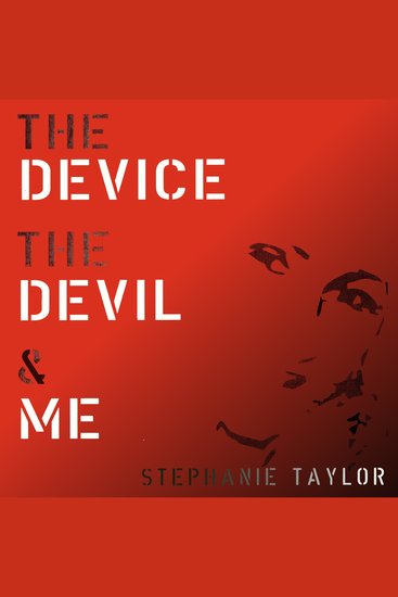 The Device Devil and Me - The mind is my battlefield And I… I was my own worst nightmare - cover