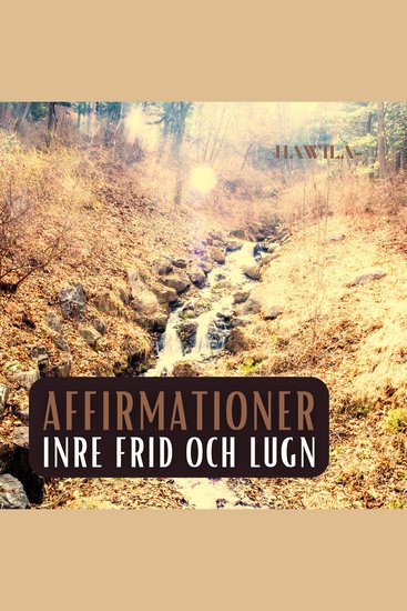 Affirmationer: Inre frid och lugn (porlande bäck) - cover