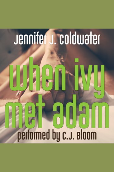 When Ivy Met Adam - A second chance forced proximity sexy LGBT+ love-triangle romance - cover