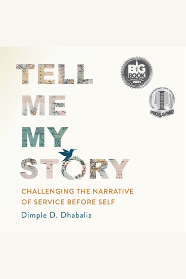 Tell Me My Story - Challenging the Narrative of Service Before Self - cover