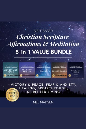 Bible Based Christian Scripture Affirmations & Meditation 5-in-1 Value Bundle: Victory and Peace Fear and Anxiety Healing Breakthrough and Spirit Led Living - cover