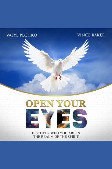 Open Your Eyes - Discover Who You Are In the Realm of the Spirit - cover