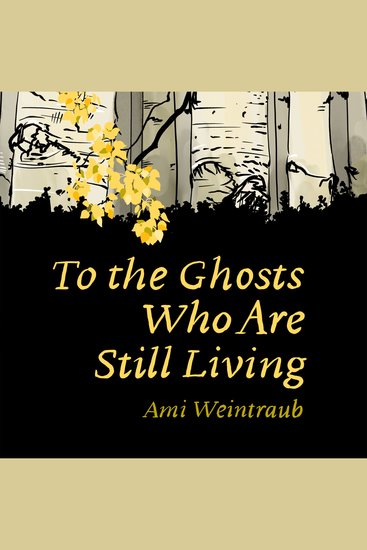 To the Ghosts Who Are Still Living - cover