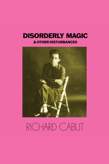 Disorderly Magic and Other Disturbances - cover