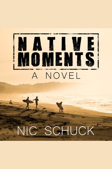 Native Moments - A Costa Rican Surf Adventure - cover