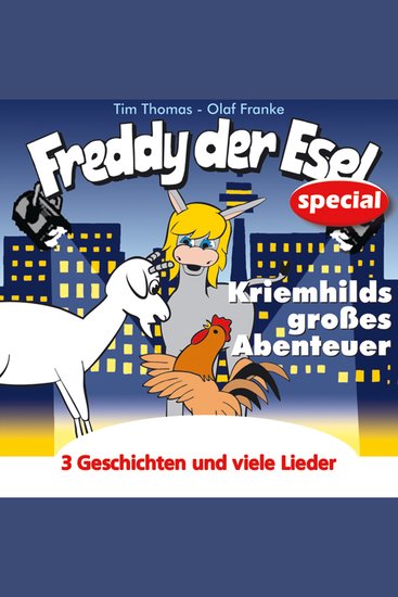 Kriemhilds großes Abenteuer - Freddy der Esel - Ein musikalisches Hörspiel - cover