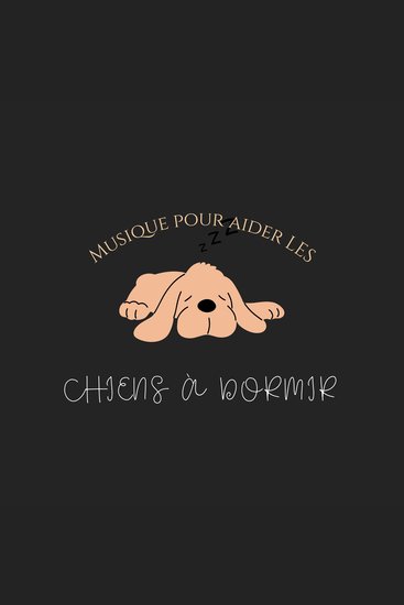 Musique pour aider les chiens à dormir - cover