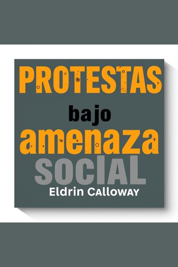Protestas bajo amenaza social - ¡Prepárate eficazmente para Protestas bajo amenaza social! Disfruta de excepcionales lecciones de audio que optimizan tu desempeño en la prueba - cover