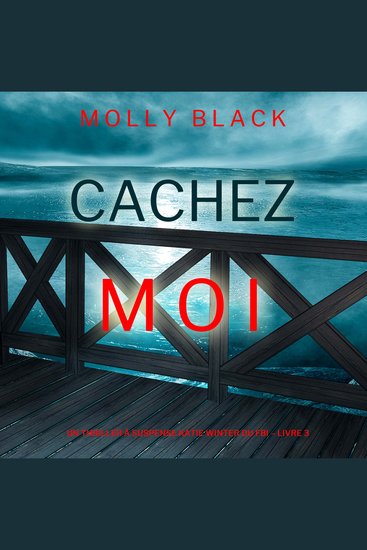 Cachez-moi (Un Thriller à Suspense Katie Winter du FBI – Livre 3) - Narration par une voix synthétisée - cover