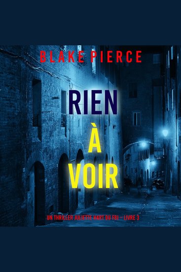 Rien à voir (Un thriller Juliette Hart du FBI – Livre 3) - Narration par une voix synthétisée - cover