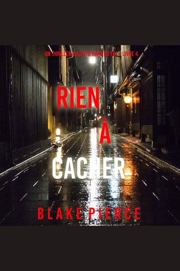 Rien à cacher (Un thriller Juliette Hart du FBI – Livre 4) - Narration par une voix synthétisée - cover