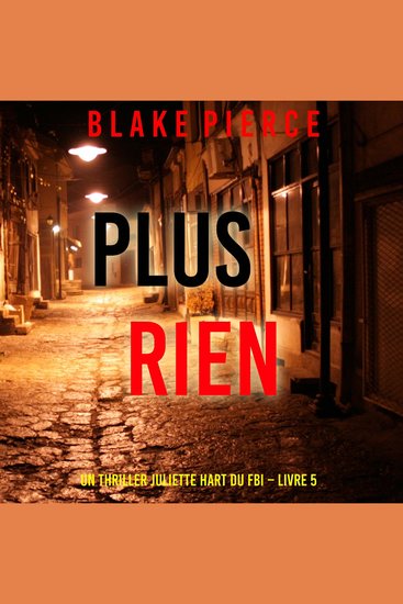 Plus rien (Un thriller Juliette Hart du FBI – Livre 5) - Narration par une voix synthétisée - cover