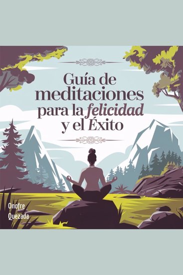 Guía De Meditaciones Para La Felicidad Y El Éxito - cover