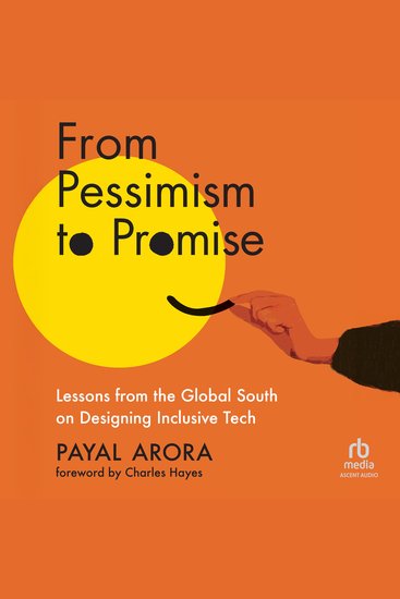 From Pessimism to Promise - Lessons from the Global South on Designing Inclusive Tech - cover