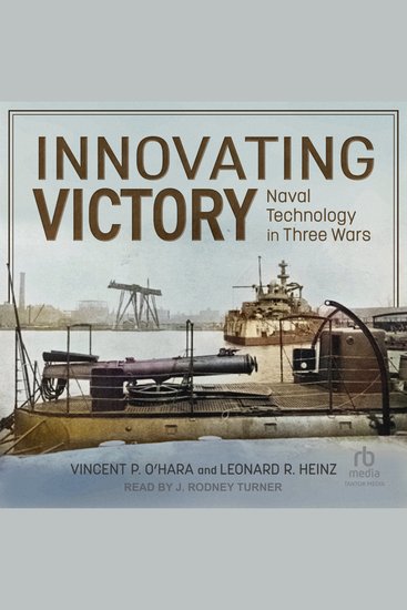 Innovating Victory - Naval Technology in Three Wars - cover