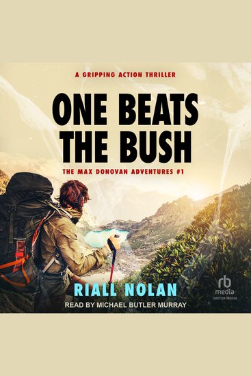 ONE BEATS THE BUSH - A gripping action thriller - cover