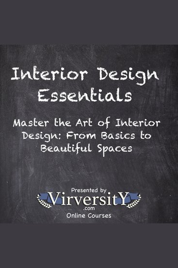 Interior Design Essentials - Master the Art of Interior Design: From Basics to Beautiful Spaces - cover