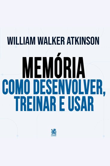 Memória: Como Desenvolver Treinar e Usar - cover