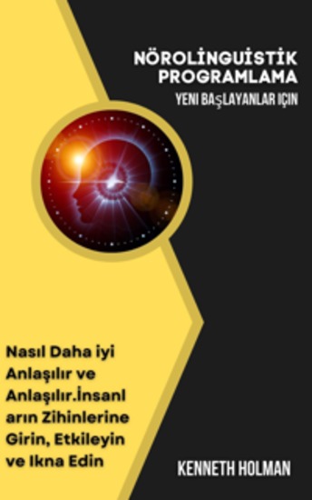 Yeni Başlayanlar İçin Nöro-Linguistik Programlama - cover