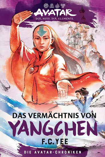 Avatar – Der Herr der Elemente: Das Vermächtnis von Yangchen (Die Avatar-Chroniken 4) - cover