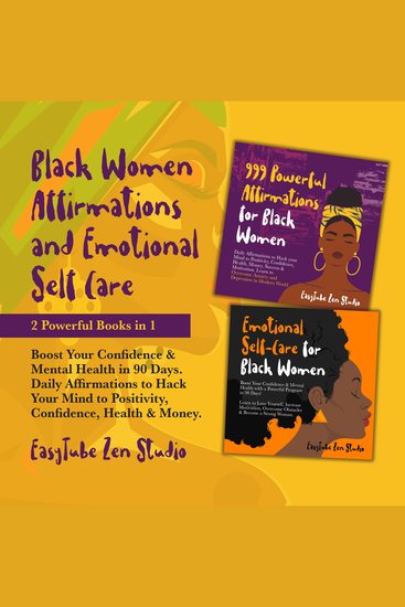 Positive Affirmations for Black Women and Emotional Self-Care - 2 Book in 1 Boost Your Confidence & Mental Health in 90 Days Hack Your Mind to Positivity Confidence and Financial Freedom - cover