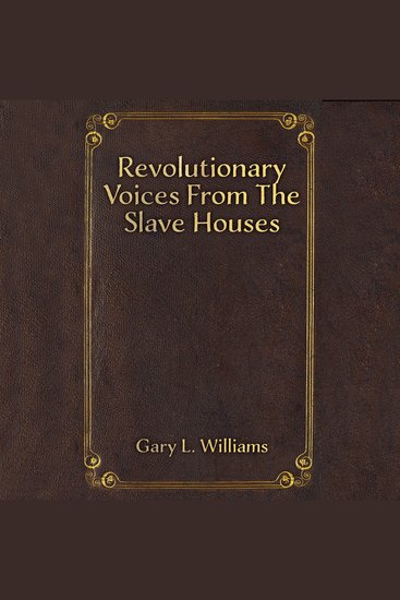 Revolutionary Voices From the Slave Houses - cover